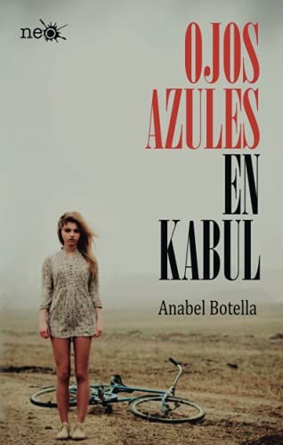 Anabel Botella: Ojos azules en Kabul (Paperback, Plataforma Editorial, PLATAFORMA EDITORIAL)