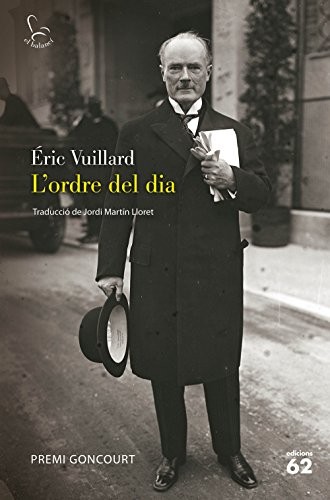 Éric Vuillard, Jordi Martín Lloret: L'ordre del dia (Paperback, Edicions 62)