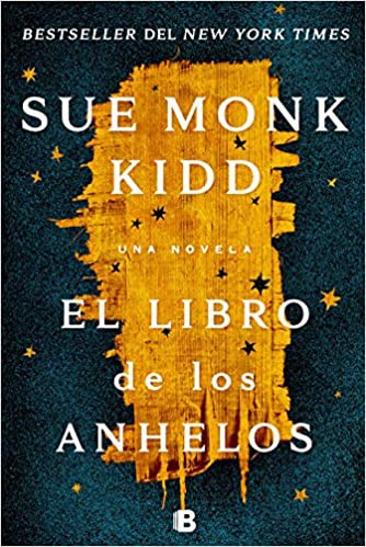 Sue Monk Kidd: Libro de Los Anhelos / the Book of Longings (Spanish language, 2020, Ediciones B)