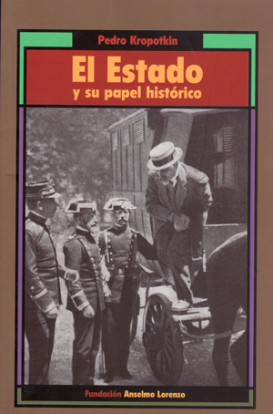 Piotr Alekseevich Kropotkin: El Estado y su papel histórico (Paperback, Castellano language, 1995)