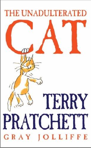 Terry Pratchett: Unadulterated Cat (Hardcover, 2002, Orion)