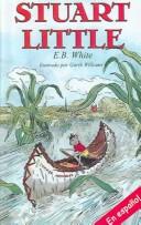 E. B. White: Stuart Little (Paperback, Spanish language, 2004, Turtleback Books Distributed by Demco Media)