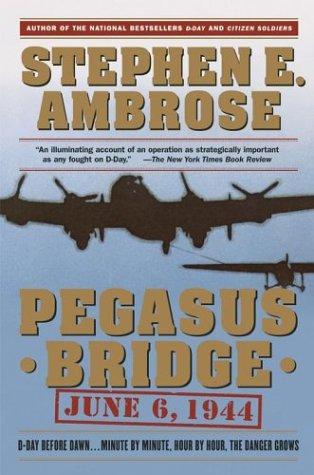 Stephen E. Ambrose: Pegasus Bridge (Paperback, 1988, Simon and Schuster)