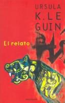 Ursula K. Le Guin: El Relato (Hardcover, Spanish language, Ediciones Minotauro)