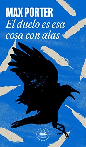 Max Porter, Milo J. Krmpotic: El duelo es esa cosa con alas (Paperback, Random House)