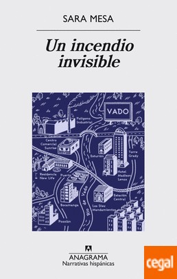 Sara Mesa: Un incendio invisible (2017, Anagrama)