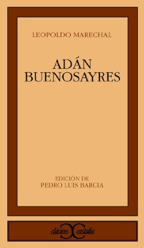 Leopoldo Marechal, Adolfo Luis Bioy Casares: Adan Buenosayres (Clasicos Castalia) (Paperback, Spanish language, 1997, Castalia Publishing Company)