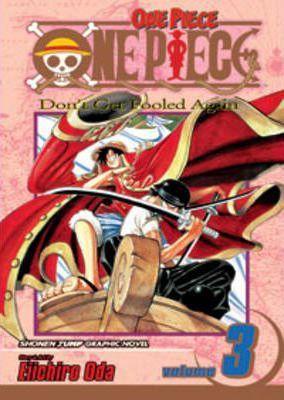 Eiichiro Oda: One Piece, Vol. 3: Don't Get Fooled Again (1997)