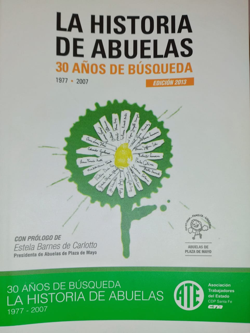 Asociación de Abuelas de Plaza de Mayo: La historia de Abuelas (Spanish language, 2007, Abuelas de Plaza de Mayo)