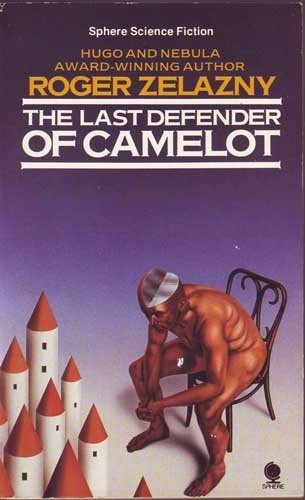 Roger Zelazny: Last Defender of Camelot (Hardcover, 1988, Macdonald & Co)