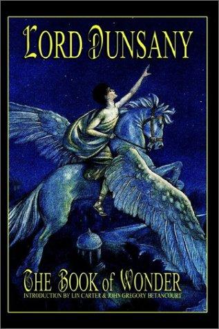 Lord Dunsany: The Book of Wonder (Hardcover, 2005, Wildside Press)