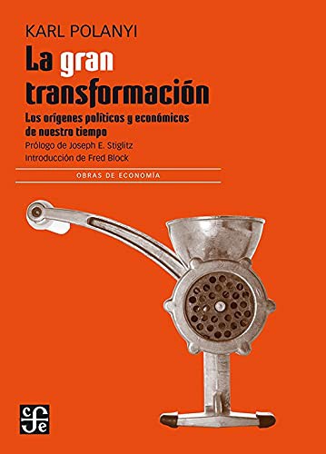 Karl Polanyi: La gran transformación (Paperback, Fondo de Cultura Económica)