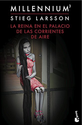 Stieg Larsson, Martin Lexell, Juan José Ortega Román: La reina en el palacio de las corrientes de aire (Paperback, Booket)