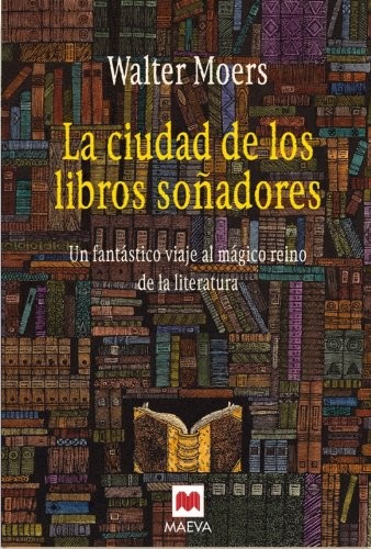 Walter Moers: La ciudad de los libros soñadores (Hardcover, Spanish language, Grupo Oceano)