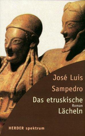 José Luis Sampedro: Das etruskische Lächeln (Paperback, German language, 2000, Herder)