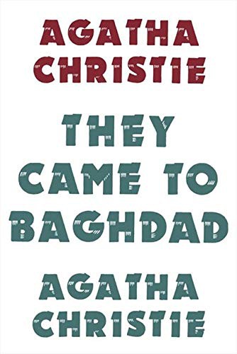 Agatha Christie: They Came to Baghdad (Hardcover, 2011, HarperCollins)