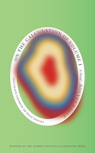 Solvej Balle, Barbara J. Haveland: On the Calculation of Volume (Book I) (2024, New Directions Publishing Corporation)