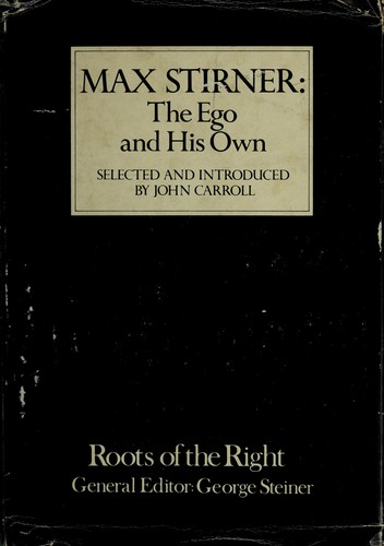 Max Stirner: Max Stirner: The ego and his own (1971, Harper & Row)