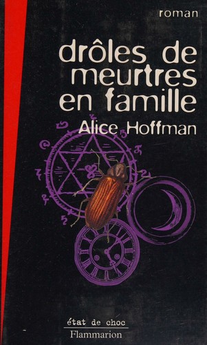 Alice Hoffman: Drôles de meurtres en famille (Paperback, French language, 1996, Flammarion)