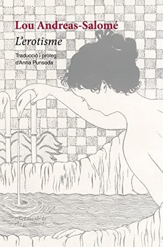 Lou Andreas-Salomé, Anna Punsoda Ricart: L'erotisme (Paperback, ELA GEMINADA, EDICIONS DE LA ELA GEMINADA)