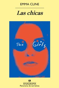 Emma Cline: Las chicas (2016, Anagrama)