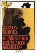 Gaston Leroux: Misterio del Cuarto Amarillo (Paperback, Spanish language, 1991, Anaya Publishers)