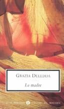 Grazia Deledda: LA Madre (Paperback, Italian language, 2003, Mondadori (Italy))
