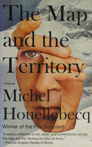 Michel Houellebecq, Gavin Bowd: The Map and the Territory (Paperback, 2012, Vintage)