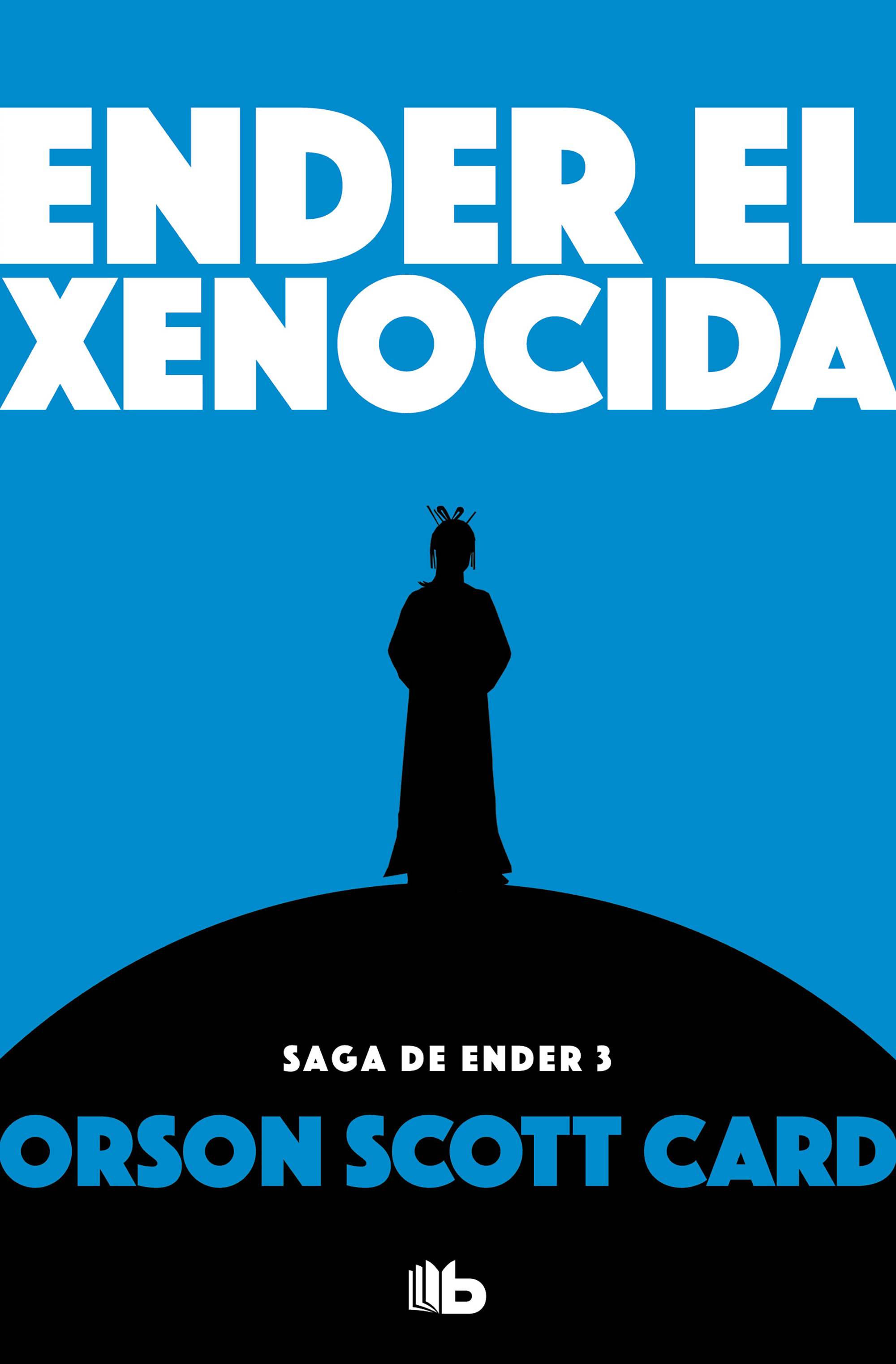 Orson Scott Card: Ender el Xenocida (Paperback, Español language, 2019, B de Bolsillo)