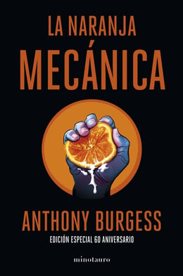 Anthony Burgess: La naranja mecánica (EBook, Castellano language, 2022, Minotauro)