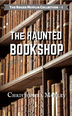 Christopher Morley, Warren Bluhm: Haunted Bookshop (2021, Bluhm, Warren)