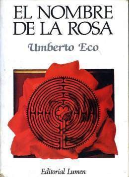 Umberto Eco: El Nombre De La Rosa (Paperback, Spanish language, 1985, Sites/Lumen Books)