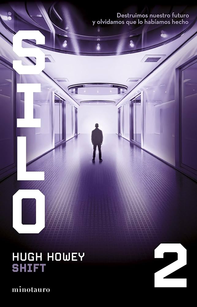 Hugh Howey, Manuel Mata Álvarez-Santullano: Silo nº 02/03 Shift (Paperback, español language, Minotauro)