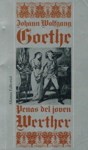 Johann Wolfgang von Goethe: Penas del joven Werther (Paperback, Spanish language, 1974, Alianza)