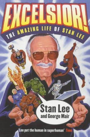 Stan Lee, George Mair: Excelsior! (2003)