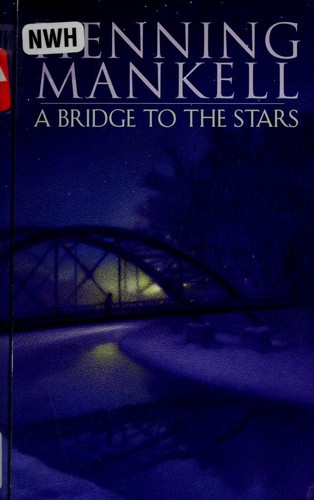 Henning Mankell: A Bridge to the Stars (Paperback, 2007, Delacorte Books for Young Readers)