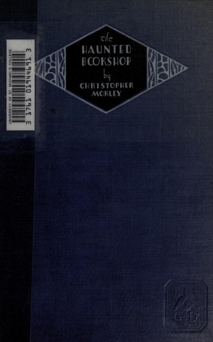 Christopher Morley: The Haunted Bookshop (1919, Grosset & Dunlop)