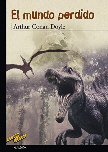 Arthur Conan Doyle, Enrique Flores, José Agustín Mahieu: El mundo perdido (Paperback, ANAYA INFANTIL Y JUVENIL)