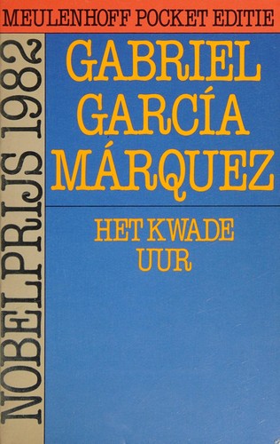 Gabriel García Márquez: Het Kwade Uur (Paperback, Dutch language, 1983, Meulenhoff)