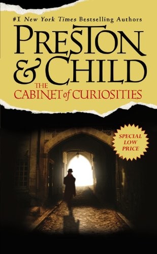 Douglas Preston, Lincoln Child: The Cabinet of Curiosities (Paperback, 2012, Grand Central Publishing)