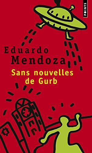 Eduardo Mendoza: Sans Nouvelles de Gurb (French language)