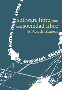 Software libre para una sociedad libre (Spanish language, 2004, Traficantes de Sueños)