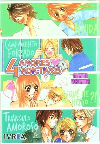 Mayumi Yokoyama: 4 amores adictivos / 4 Addictive Loves (Paperback, 2008, Editorial Ivrea)