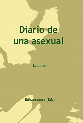 L. Lietsi, Alain Latour: Diario de una asexual (Paperback, Edison Mera)