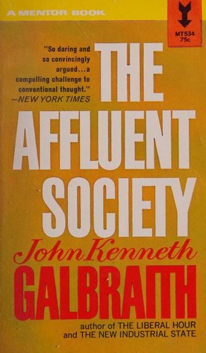 John Kenneth Galbraith: The affluent society (1958, Mentor Book)