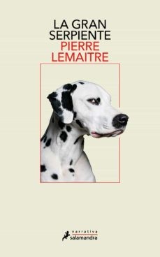 Pierre Lemaitre: La gran serpiente (Paperback, Spanish language, 2022, SALAMANDRA)