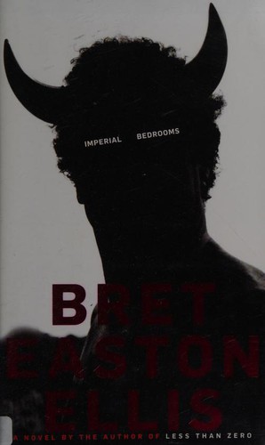 Bret Easton Ellis: Imperial Bedrooms (2010, Alfred A. Knopf)