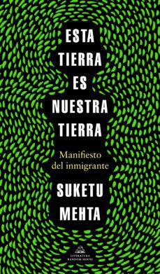 Suketu Mehta: Esta tierra es nuestra tierra (2021, Random House)