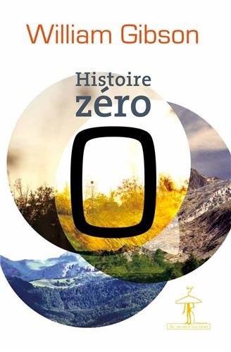 Jean Esch, William Gibson, Doug Headline: Histoire zéro (Paperback, DIABLE VAUVERT)