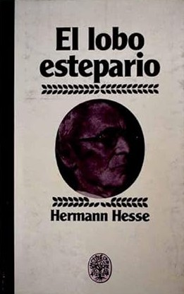 Herman Hesse: El lobo estepario (Hardcover, Spanish language, 1982, Plaza & Janés)